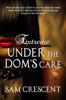 Under a Dom's Care Under a Dom's Care