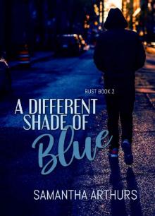 A Different Shade of Blue: Rust Book 2 A Different Shade of Blue: Rust Book 2