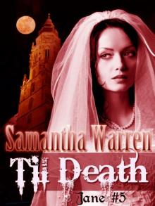 Til Death (Jane #5) Til Death (Jane #5)