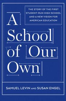 A School of Our Own A School of Our Own