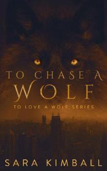 To Chase A Wolf