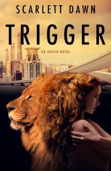 Trigger (Origin Book 1) Trigger (Origin Book 1)