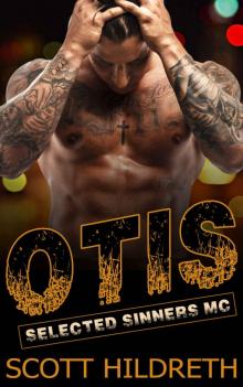 Otis (Selected Sinners MC #3)
