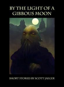 By the Light of a Gibbous Moon