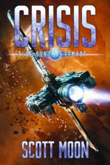 Crisis: A Military Scifi Epic (Blue Sun Armada, Book 2)