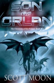 Son of Orlan (The Chronicles of Kin Roland Book 2)