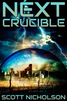 Crucible: A Post-Apocalyptic Thriller (Next Book 5)