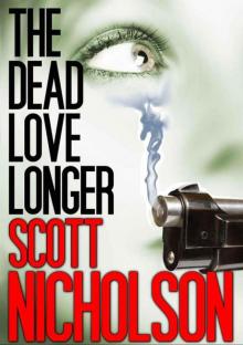 The Dead Love Longer: A Novella