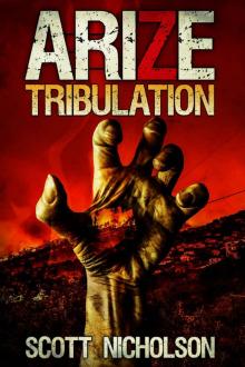 Tribulation: A Zombie Apocalypse Thriller (Arize Book 3)