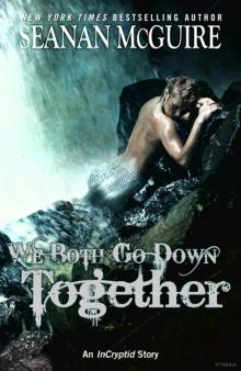 We Both Go Down Together We Both Go Down Together