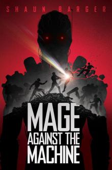 Mage Against the Machine Mage Against the Machine