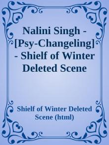 Nalini Singh - [Psy-Changeling] - Shielf of Winter Deleted Scene (html)