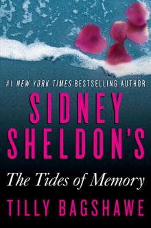 Sidney Sheldon's the Tides of Memory Sidney Sheldon's the Tides of Memory