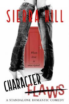 Character Flaws: A Standalone Romantic Comedy Character Flaws: A Standalone Romantic Comedy