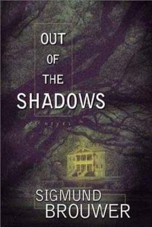Out of the Shadows