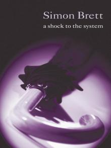 A Shock to the System A Shock to the System