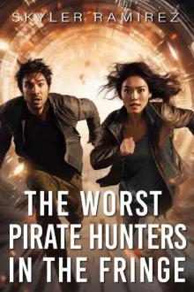 The Worst Pirate Hunters in the Fringe