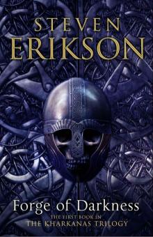 Forge of Darkness (Kharkanas Trilogy 1) Forge of Darkness (Kharkanas Trilogy 1)