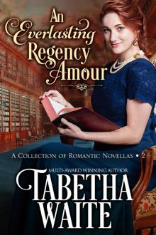 An Everlasting Regency Amour--Volume 2