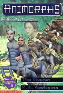 Applegate, K A - Animorphs 33 - The Illusion