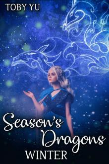 Season’s Dragons: Winter Season’s Dragons: Winter