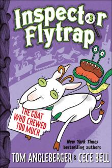 Inspector Flytrap in the Goat Who Chewed Too Much