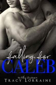 Falling For Caleb (Falling Book 7) Falling For Caleb (Falling Book 7)