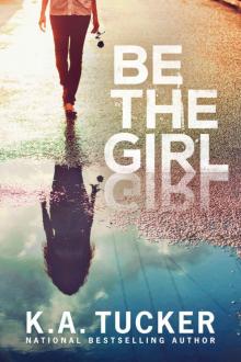 Be the Girl: a Novel