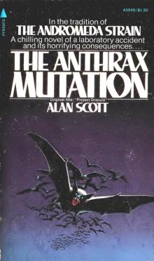 The Anthrax Mutation (v1.0) The Anthrax Mutation (v1.0)