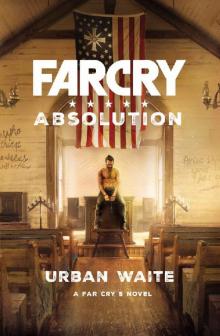 Far Cry: Absolution Far Cry: Absolution