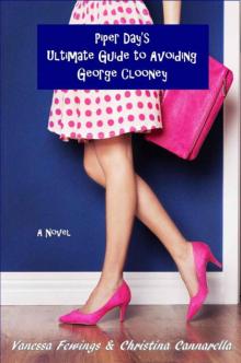 Piper Day's Ultimate Guide To Avoiding George Clooney