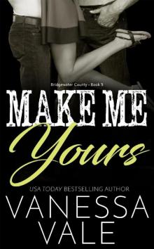 Make Me Yours Make Me Yours