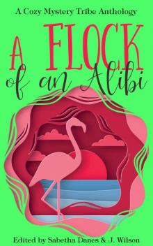 A Flock of an Alibi