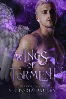 Wings of Torment (Silver City University Book 2)