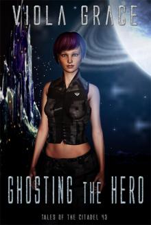 Ghosting the Hero Ghosting the Hero