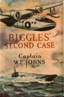 Biggles' Second Case Biggles' Second Case