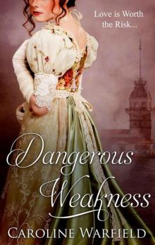 Dangerous Weakness Dangerous Weakness