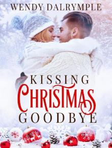 Kissing Christmas Goodbye