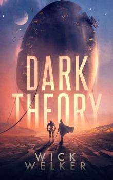 Dark Theory Dark Theory
