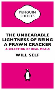 The Unbearable Lightness of Being a Prawn Cracker