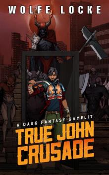 True John Crusade True John Crusade