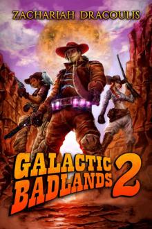 Galactic Badlands 2: A LitRPG Space Western